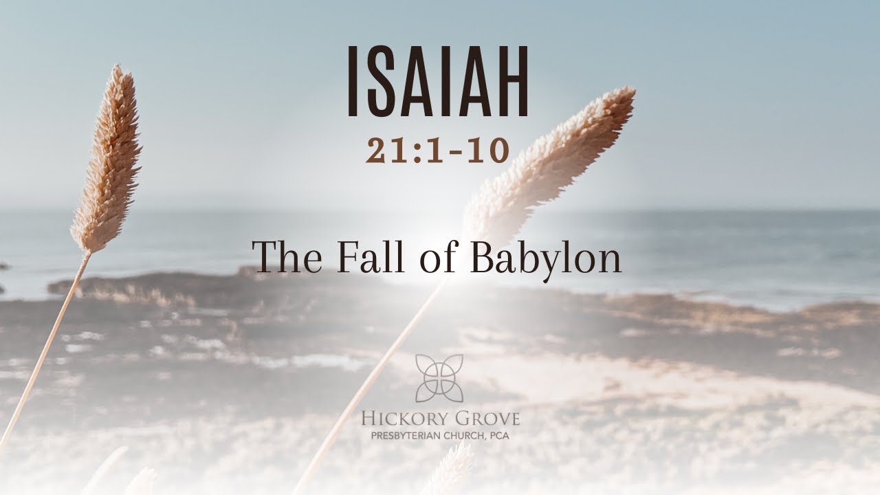 The Fall of Babylon (Isa 20:1-10)